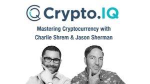 Crypto.IQ with Charlie Shrem and Jason Sherman